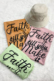 Faith It Tee